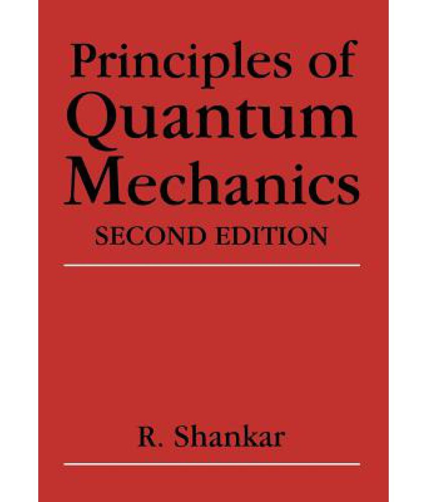 Principles of Quantum Mechanics, (Second Edition)