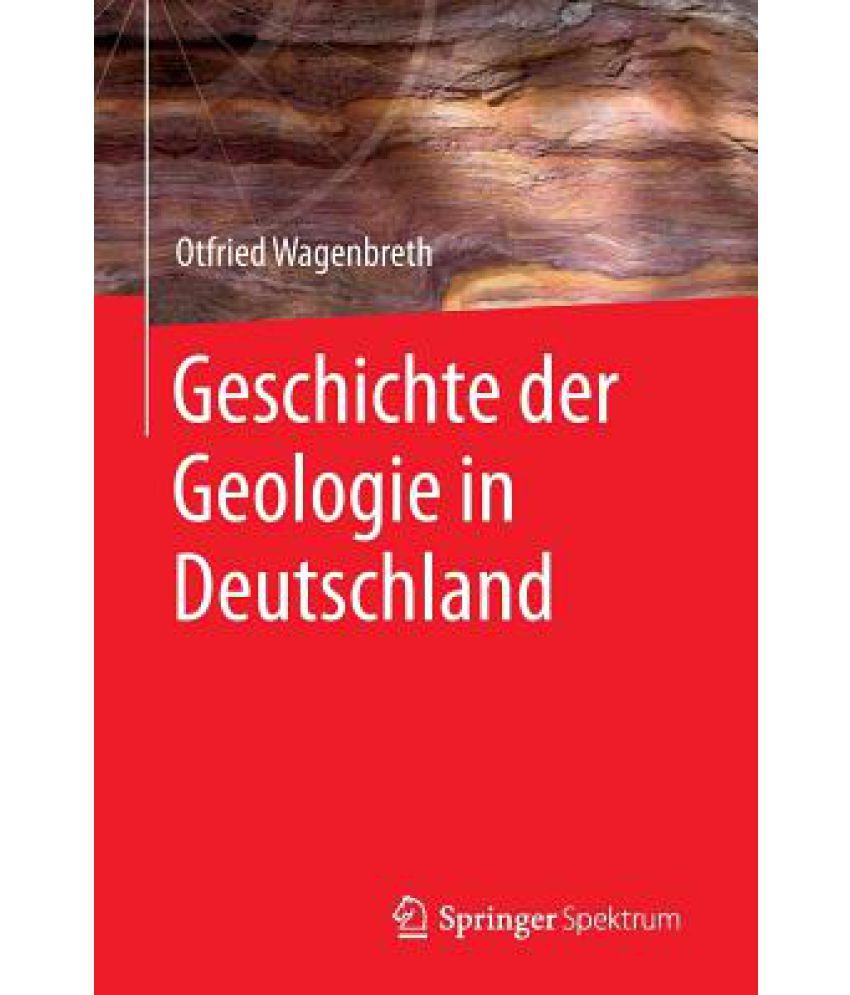 Geschichte Der Geologie in Deutschland Buy Geschichte Der Geologie in