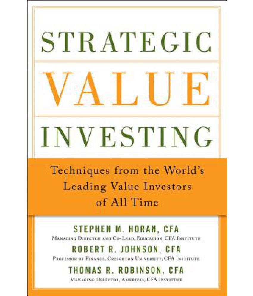 Strategic Value Investing: Practical Techniques of Leading Value ...