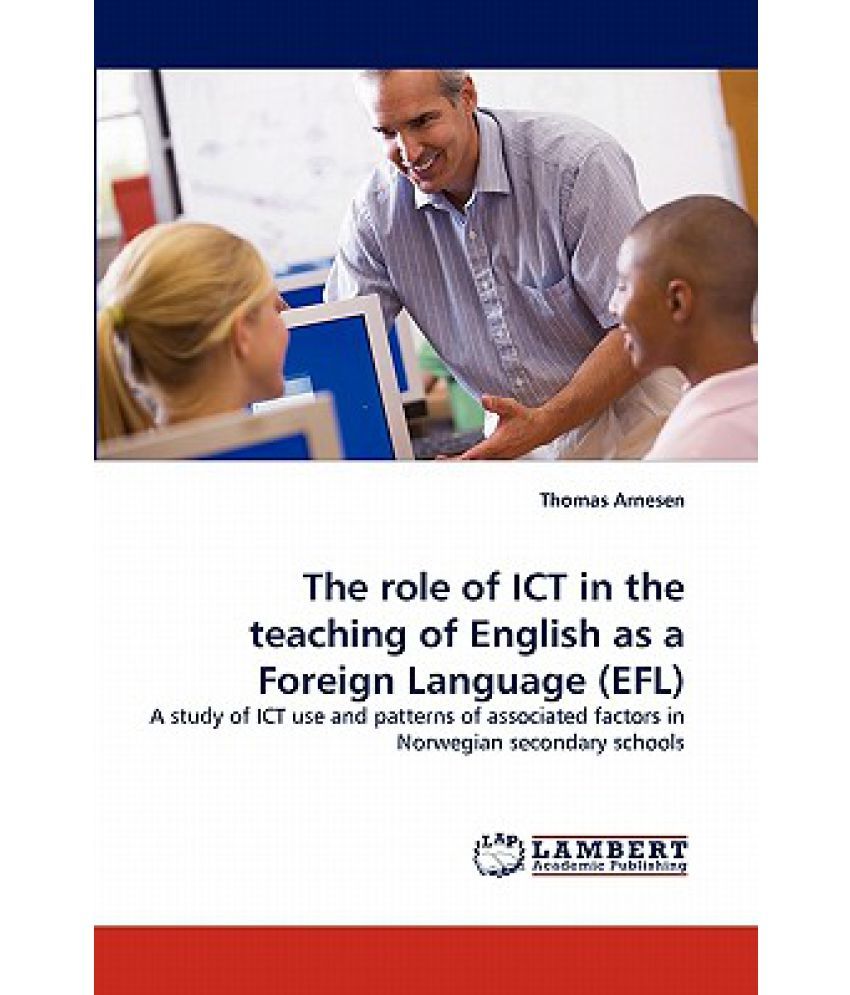 the-role-of-ict-in-the-teaching-of-english-as-a-foreign-language-efl