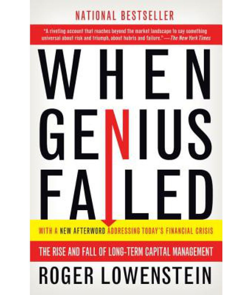     			When Genius Failed: The Rise and Fall of Long-Term Capital Management
