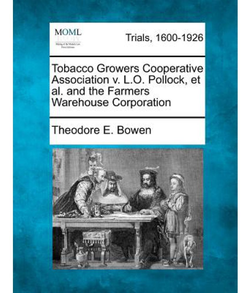 Tobacco Growers Cooperative Association V. L.O. Pollock, et al. and the