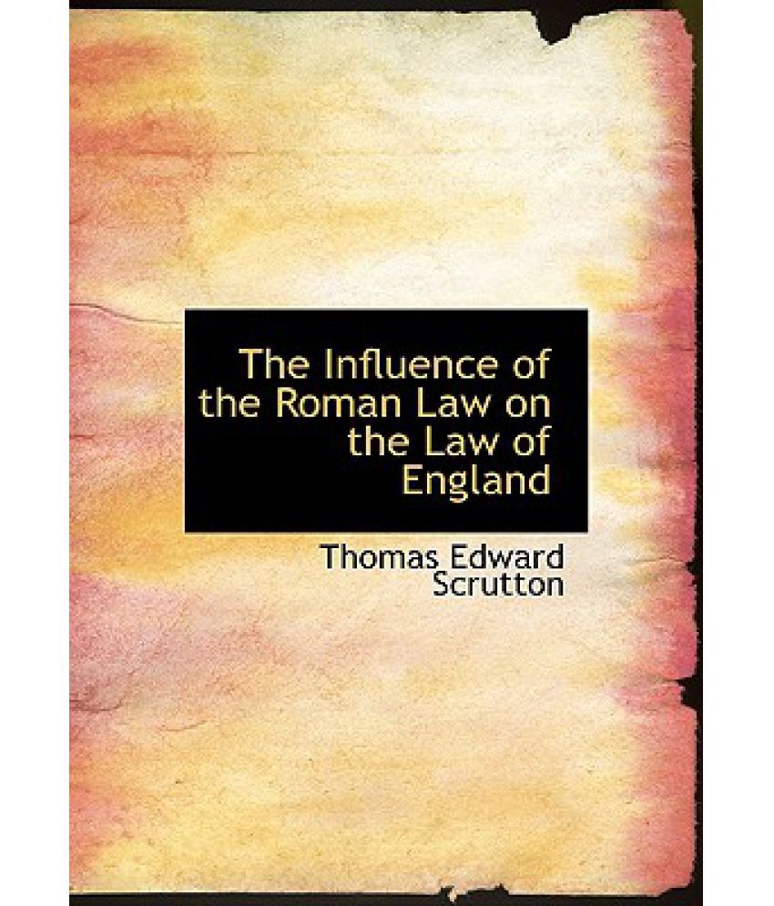 the-influence-of-the-roman-law-on-the-law-of-england-buy-the-influence-of-the-roman-law-on-the