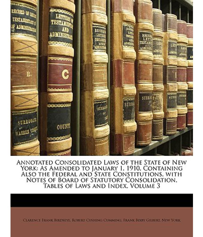 Annotated Consolidated Laws Of The State Of New York: As Amended To ...