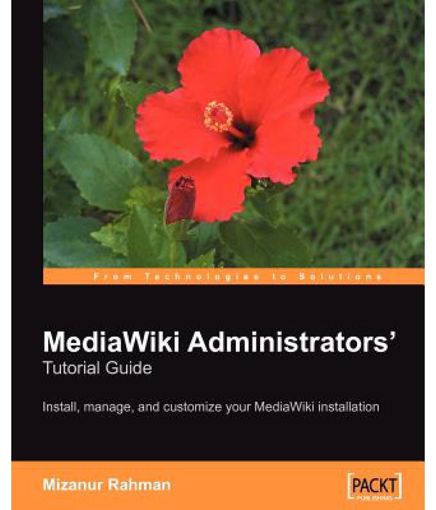 Mediawiki Administrators Tutorial Guide Install Manage And 