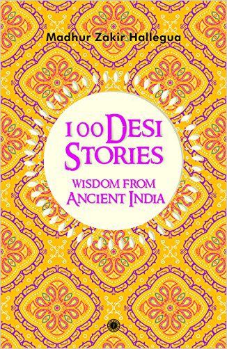 100 Desi Stories Wisdom From Ancient India Buy 100 Desi Stories