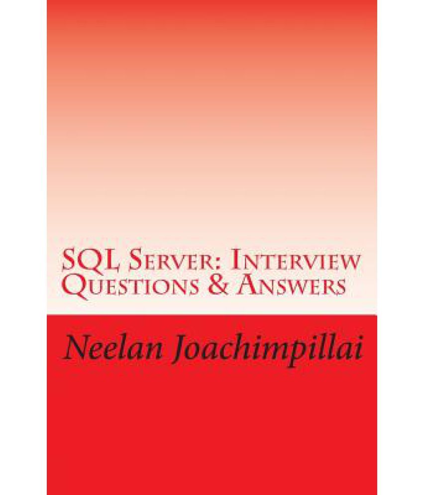 Sql Server Interview Questions And Answers Buy Sql Server Interview 6251