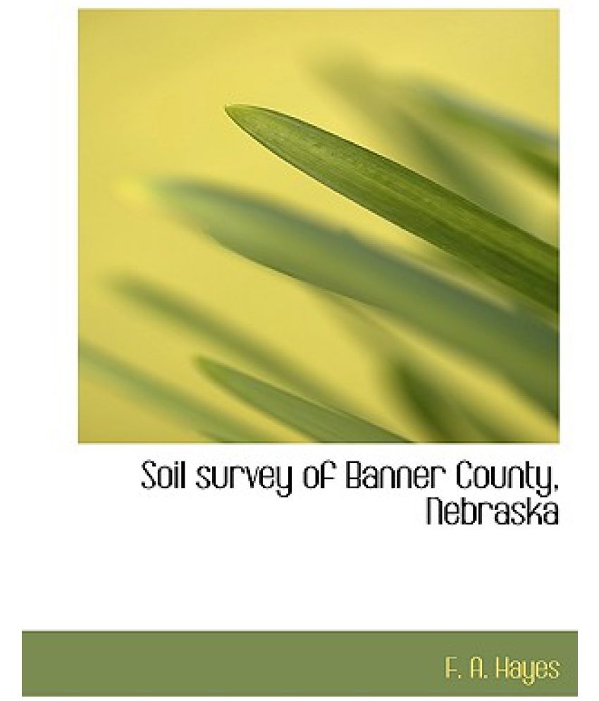 Soil Survey Of Banner County Nebraska Buy Soil Survey Of Banner