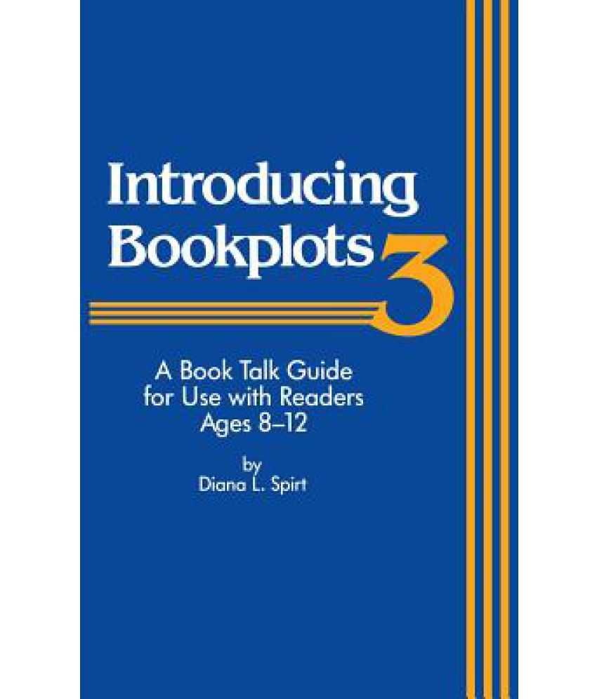 introducing-bookplots-a-book-talk-guide-for-use-with-readers-ages-8-12