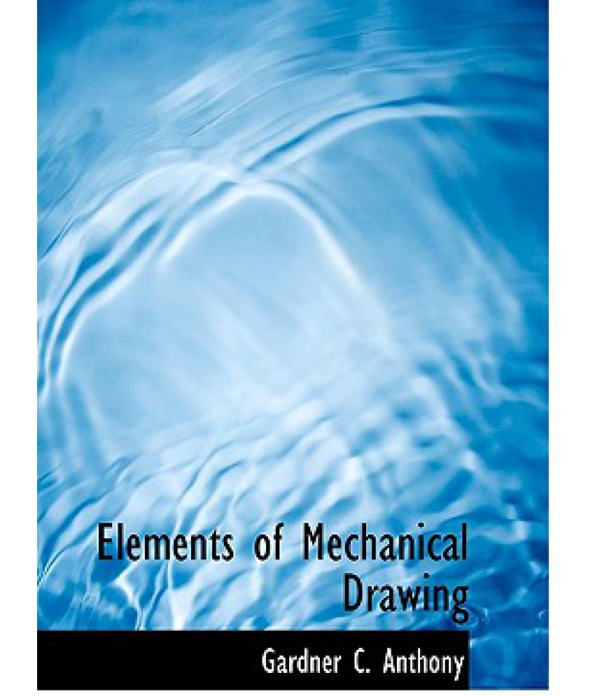 Elements of Mechanical Drawing Buy Elements of Mechanical Drawing