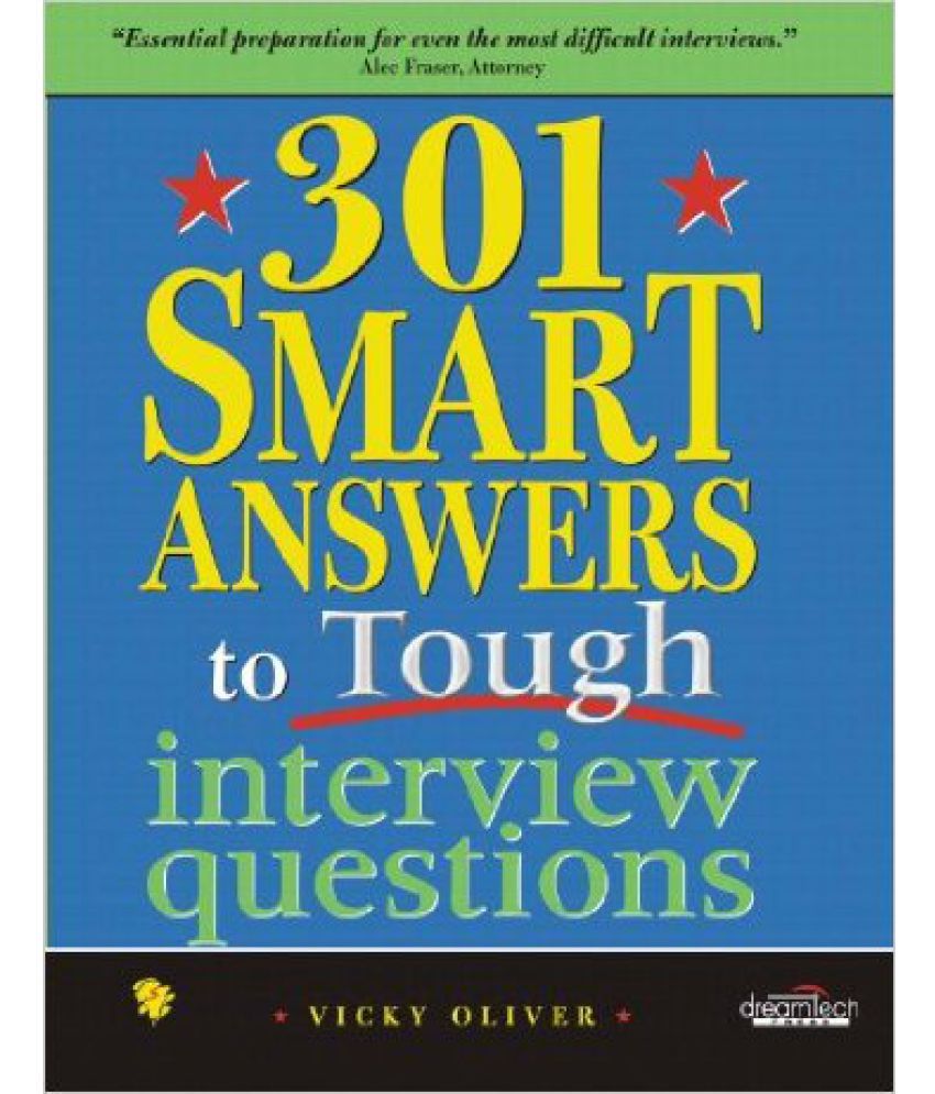     			301 Smart Answers to Tough Interview Questions