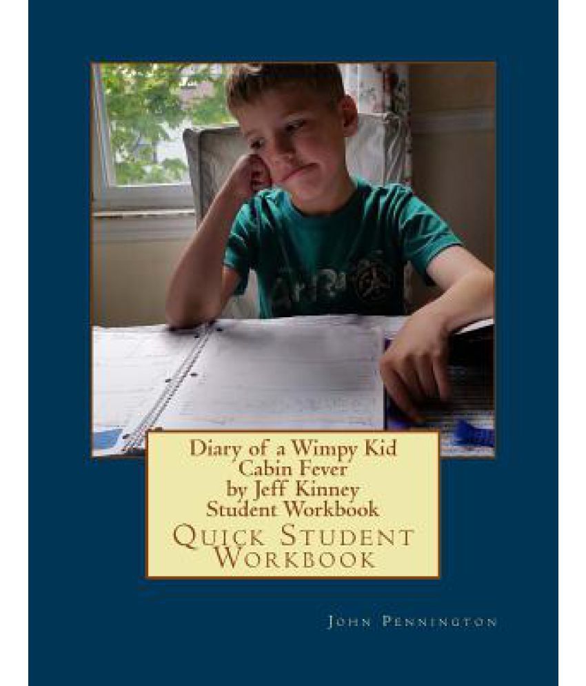 Diary Of A Wimpy Kid Cabin Fever By Jeff Kinney Student Workbook