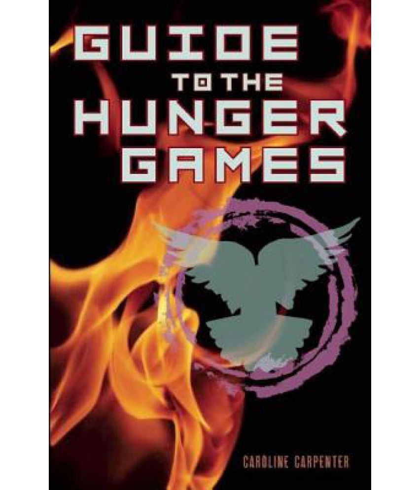 Guide to the Hunger Games: Buy Guide to the Hunger Games Online at Low 
