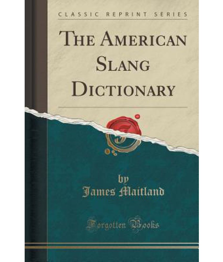 the-american-slang-dictionary-classic-reprint-buy-the-american-slang