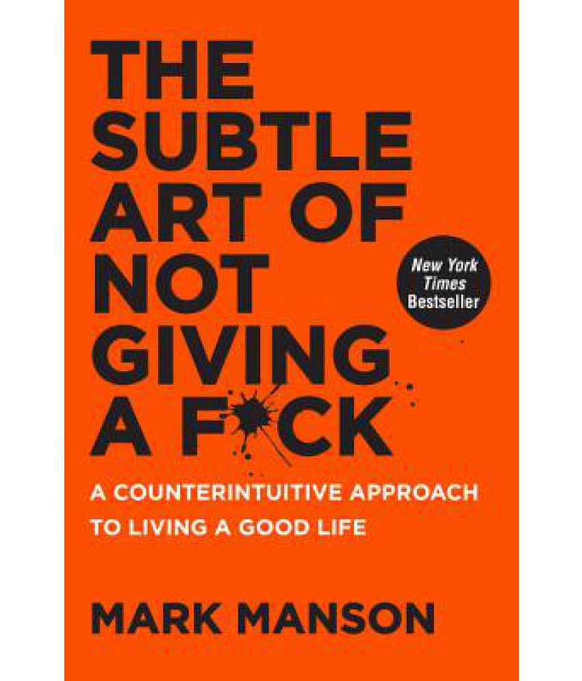 The Subtle Art of Not Giving A F*ck: Buy The Subtle Art of Not ...