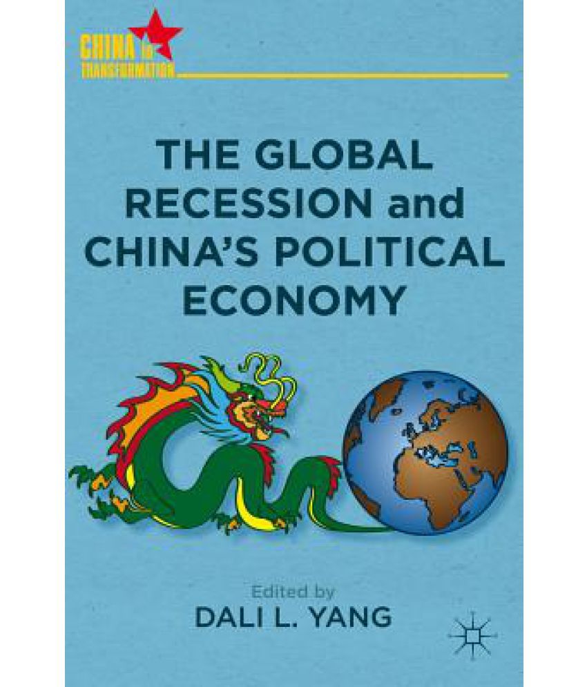 The Global Recession and China's Political Economy Buy The Global