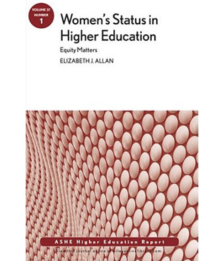 Women s Status in Higher Education Equity Matters Women s Status in Higher Education Equity Matters