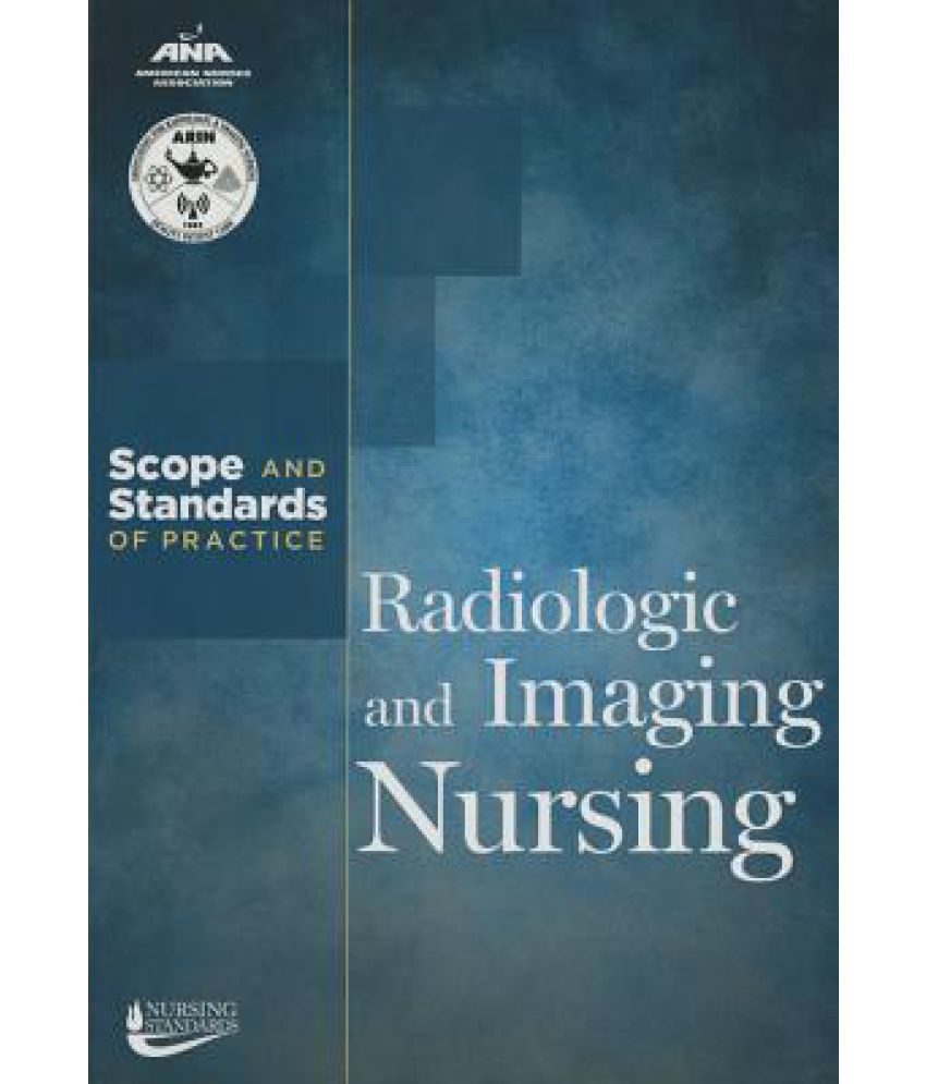 Radiologic & Imaging Nursing Scope & Standards of Practice Buy