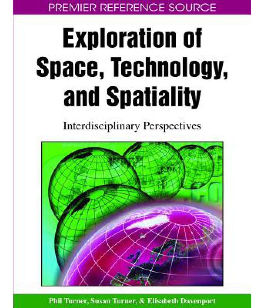 Exploration of Space, Technology, and Spatiality: Buy Exploration of