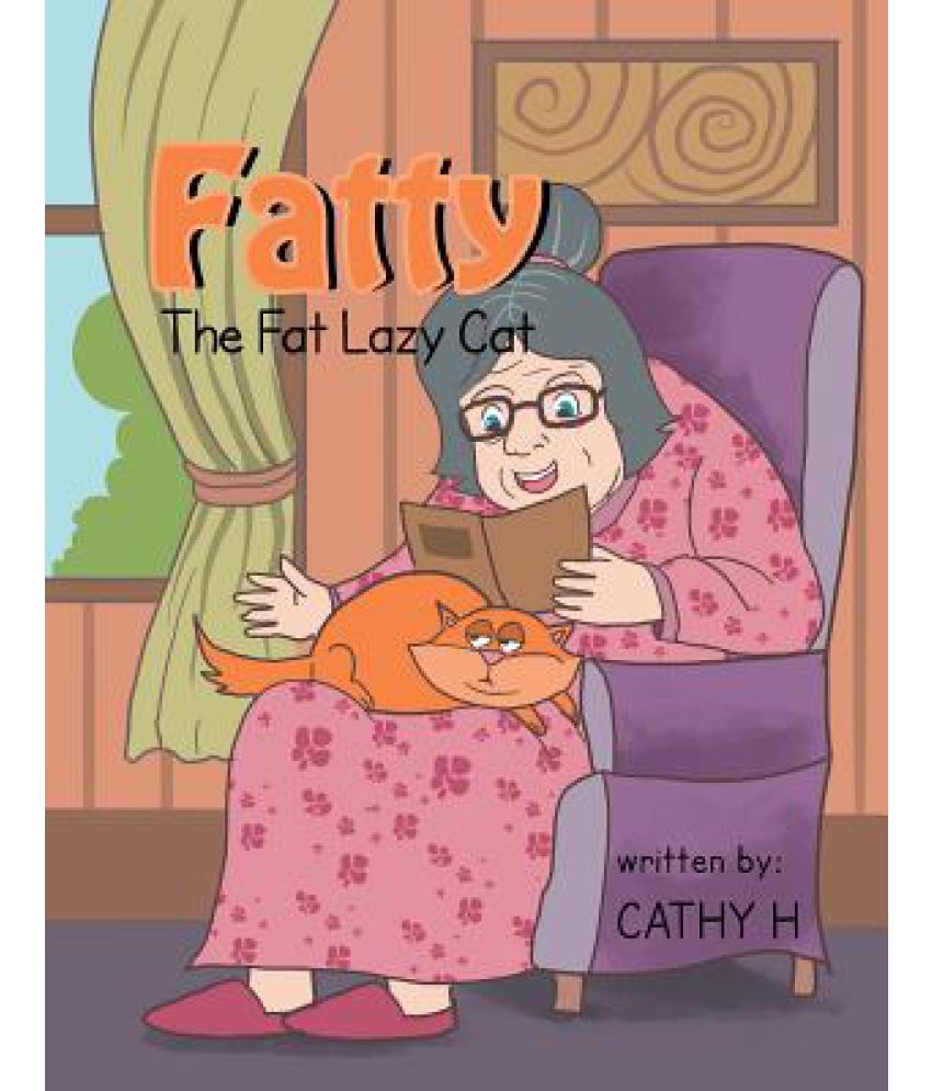 Fatty The Fat Lazy Cat Buy Fatty The Fat Lazy Cat Online At Low Price