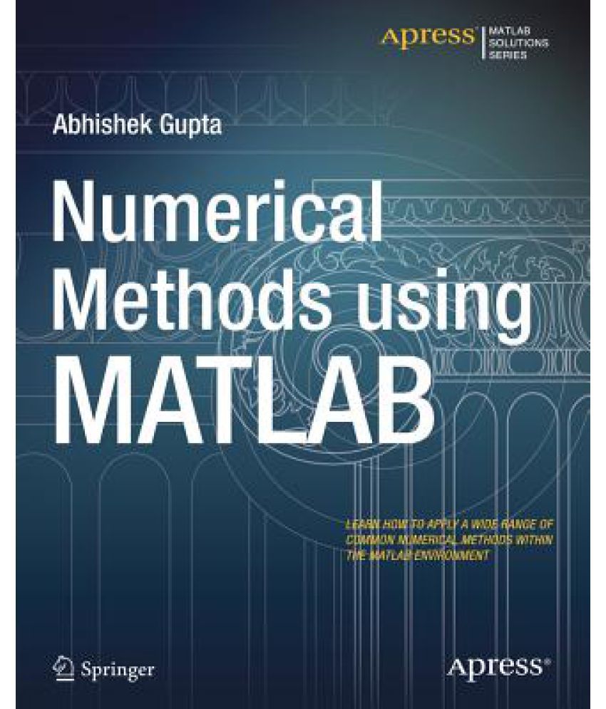 Numerical Methods Using MATLAB: Buy Numerical Methods Using MATLAB ...