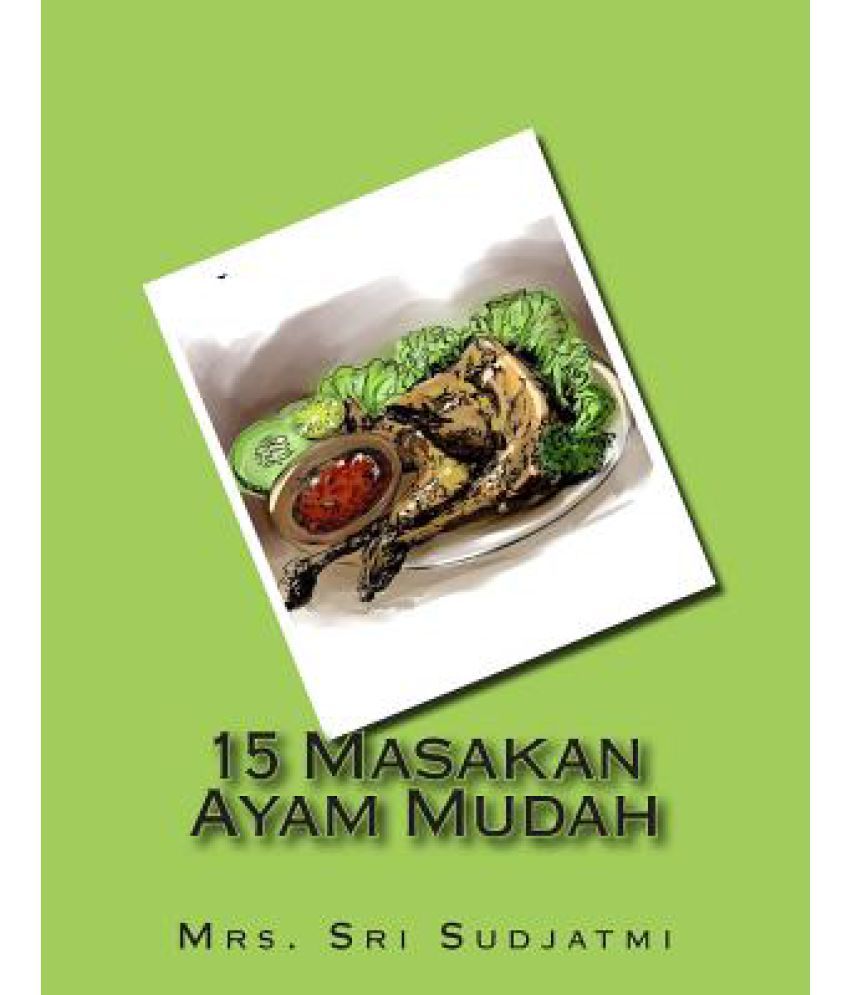 15 Masakan Ayam Mudah: Buy 15 Masakan Ayam Mudah Online at Low Price in