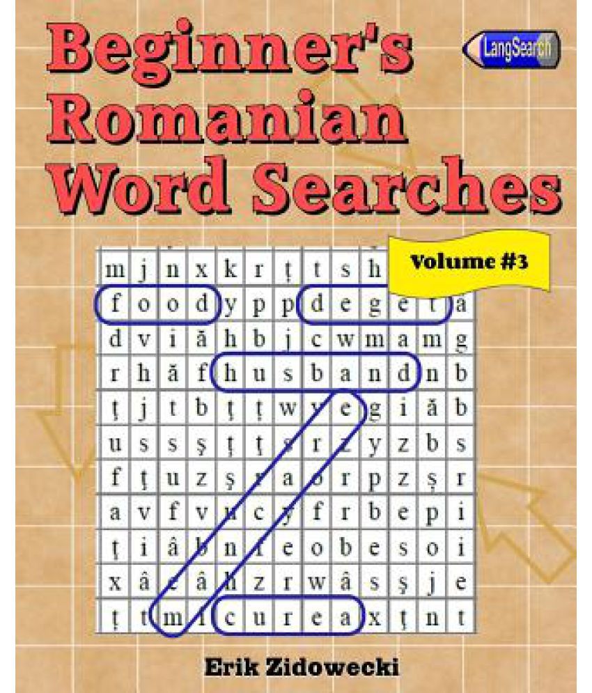 Beginner S Romanian Word Searches Volume 3 Buy Beginner S Romanian Word Searches Volume 3 Online At Low Price In India On Snapdeal Beginner S Romanian Word Searches Volume 3 Buy Beginner S Romanian Word Searches Volume 3 Online At Low Price In India On Snapdeal