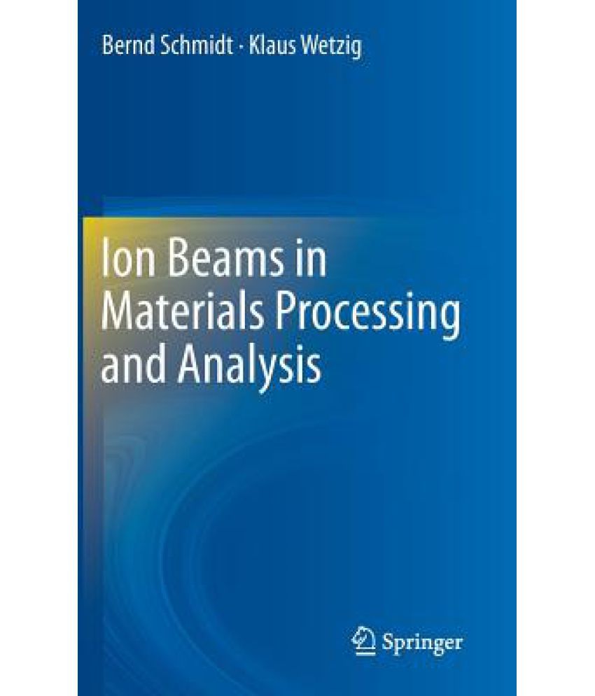 Ion Beams In Materials Processing And Analysis Buy Ion Beams In | My ...