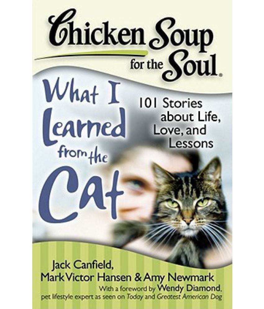 Chicken Soup for the Soul What I Learned from the Cat Buy Chicken