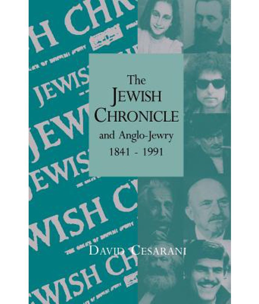 The jewish chronicle and anglo jewry 1841 1991 buy the jewish