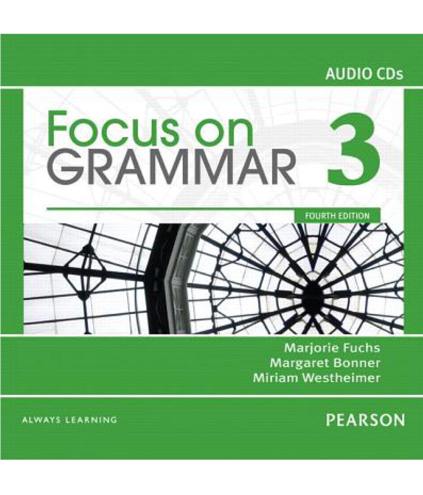 Focused practice. Focus on Grammar 3. Focus on Grammar 4. Pearson Focus on Grammar. Focus on Grammar 1 Audio CD.