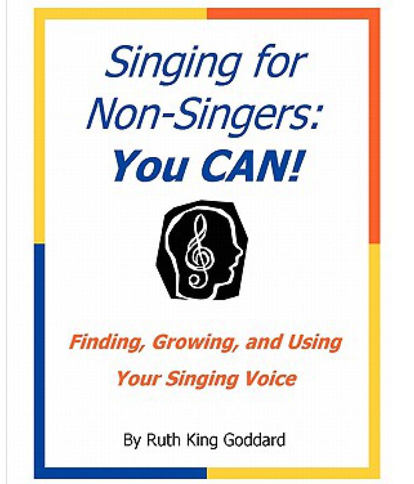 Singing for NonSingers Buy Singing for NonSingers Online at Low