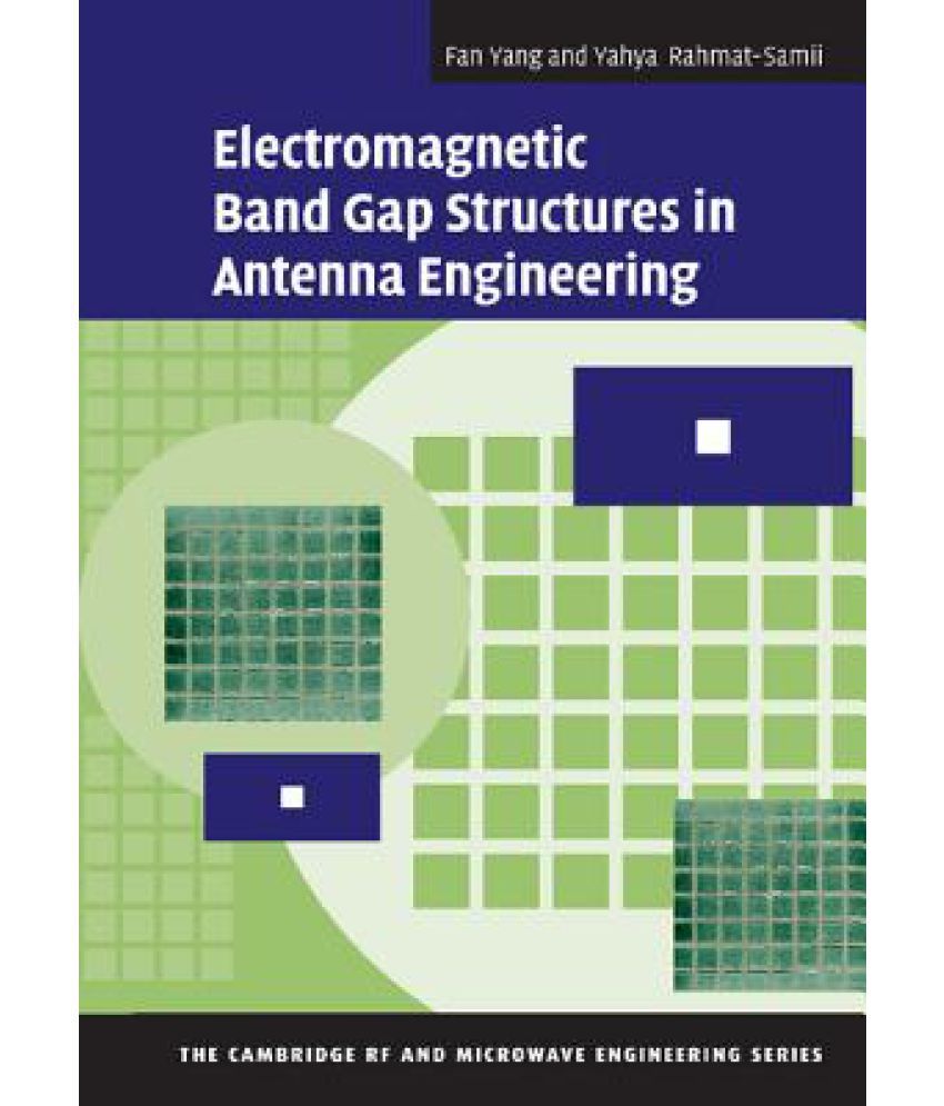 Electromagnetic Band Gap Structures In Antenna Engineering Buy Electromagnetic Band Gap Structures In Antenna Engineering Online At Low Price In India On Snapdeal