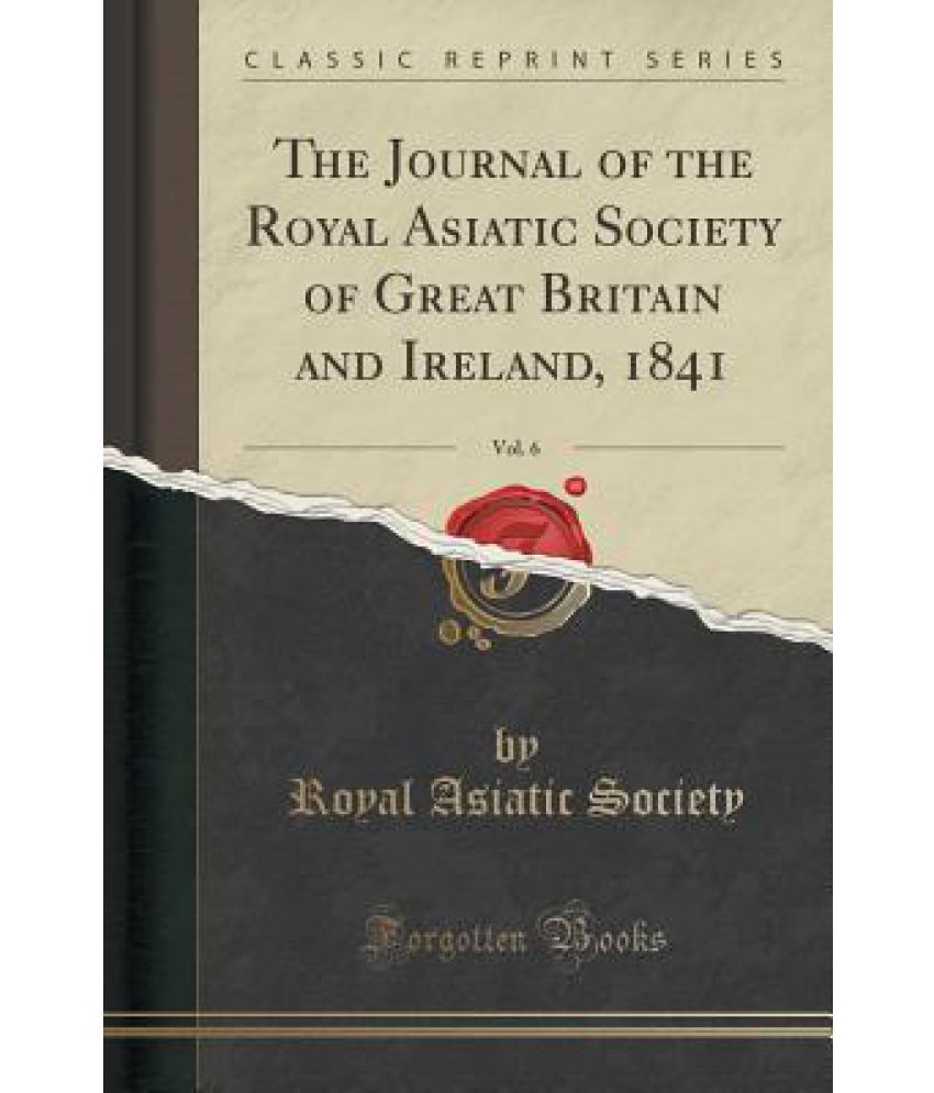 The Journal Of The Royal Asiatic Society Of Great Britain And Ireland ...