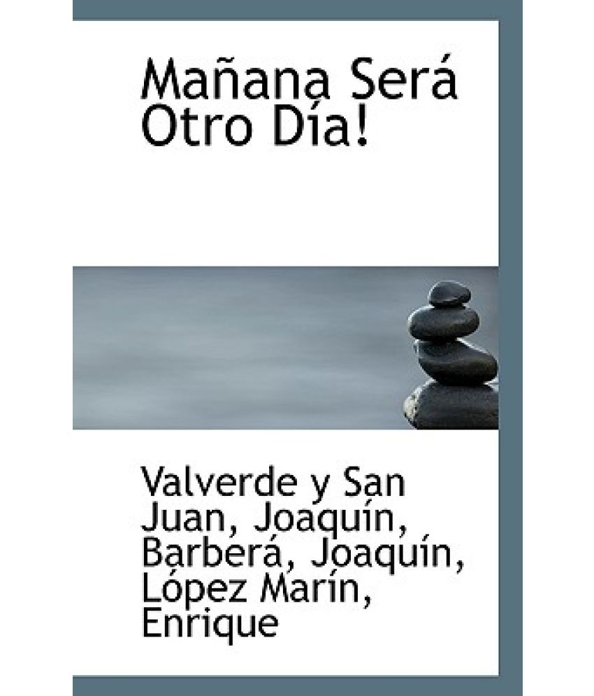 Manana Sera Otro Dia!: Buy Manana Sera Otro Dia! Online at Low Price in