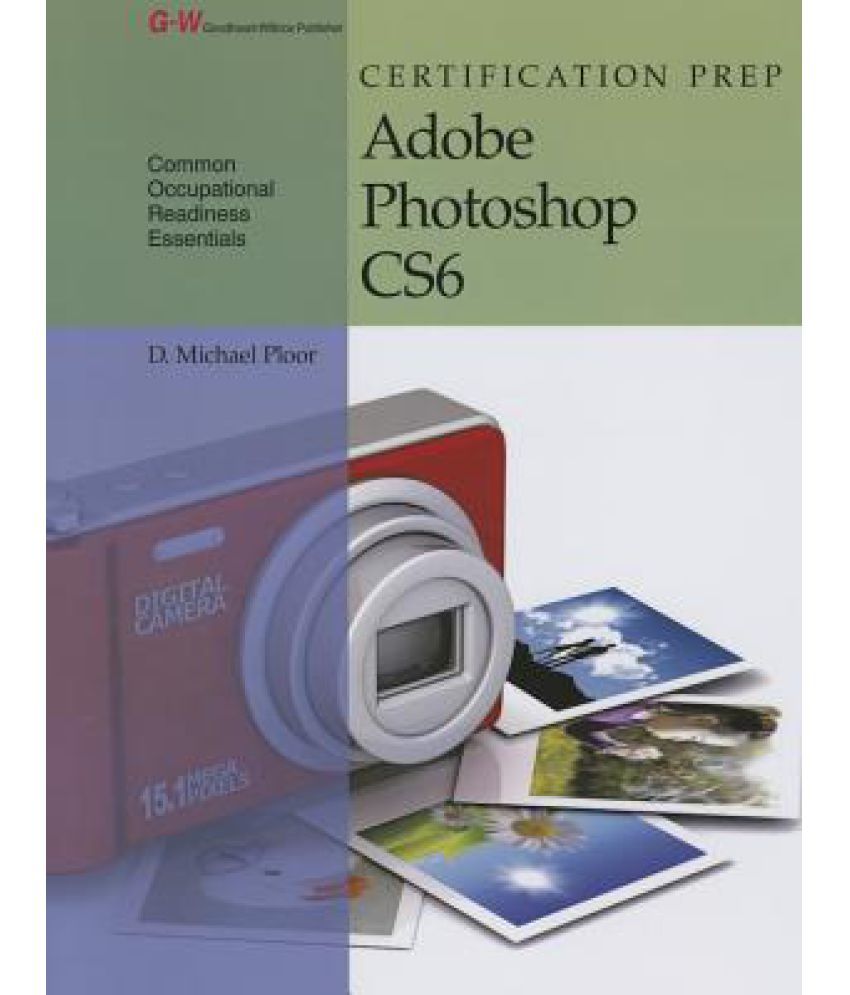 Certification Prep Adobe Photoshop Cs6: Buy Certification Prep Adobe
