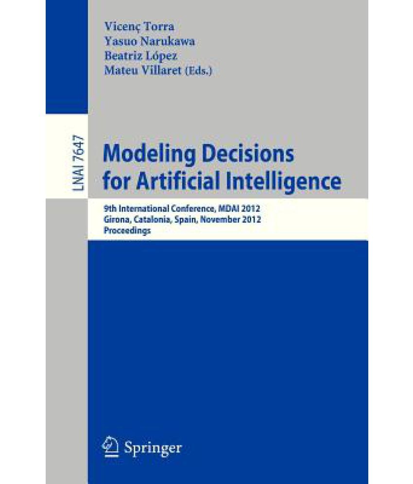 Modeling Decisions for Artificial Intelligence 9th International