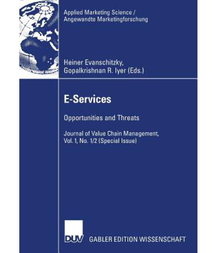 E Services Opportunities And Threats Journal Of Value Chain