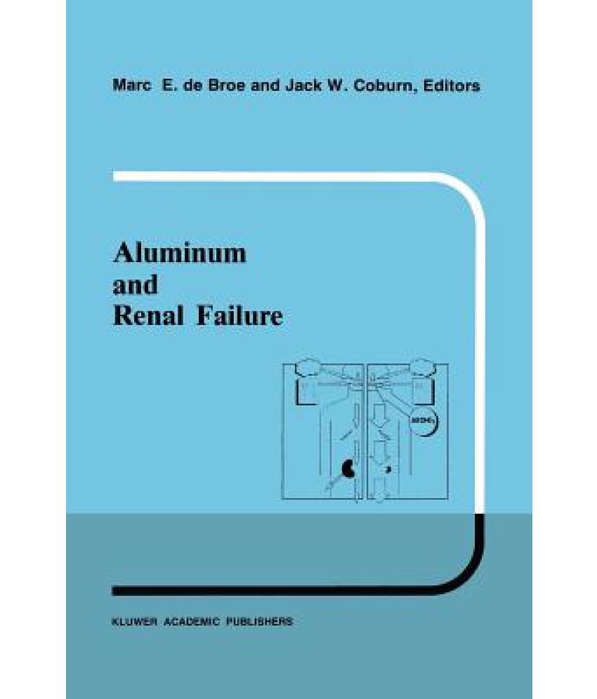 Aluminum and Renal Failure Buy Aluminum and Renal Failure Online at