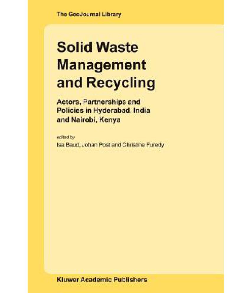 solid-waste-management-and-recycling-actors-partnerships-and-policies