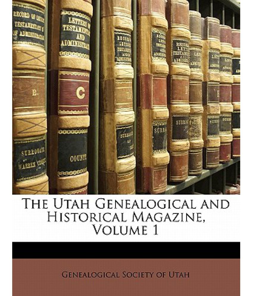 The Utah Genealogical And Historical Magazine Volume 1 Buy The Utah