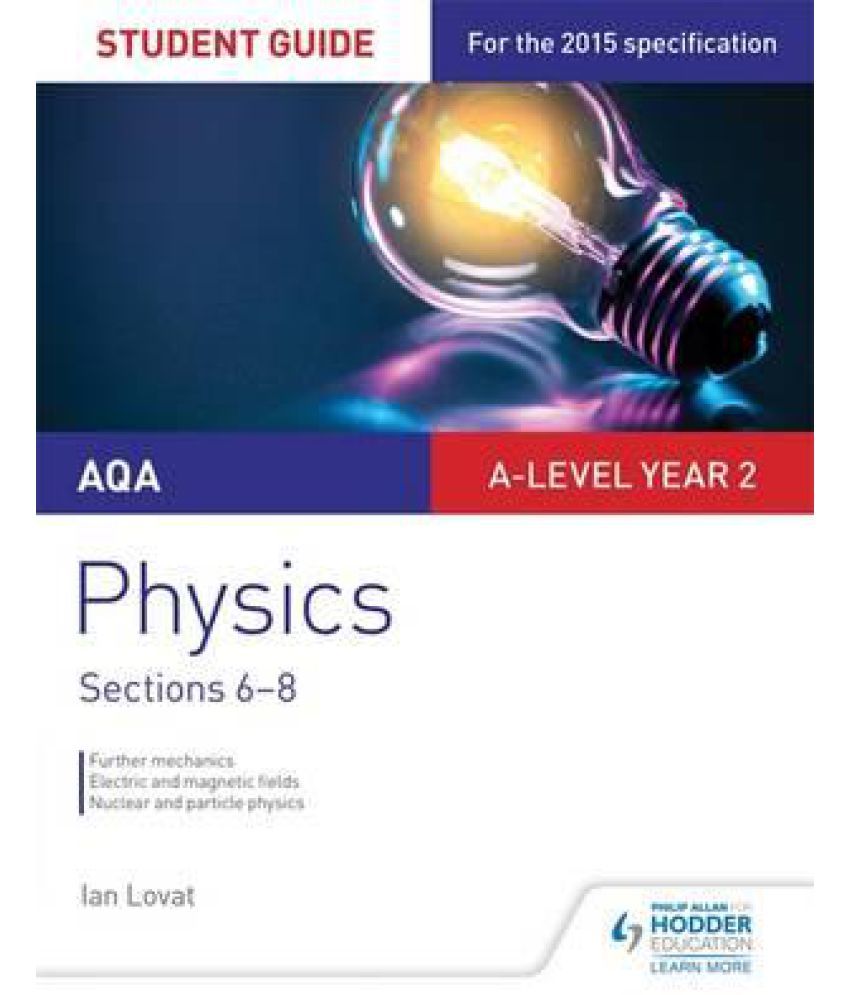 AQA A-Level Physics Student Guide 3: Sections 6-8: Buy AQA A-Level ...