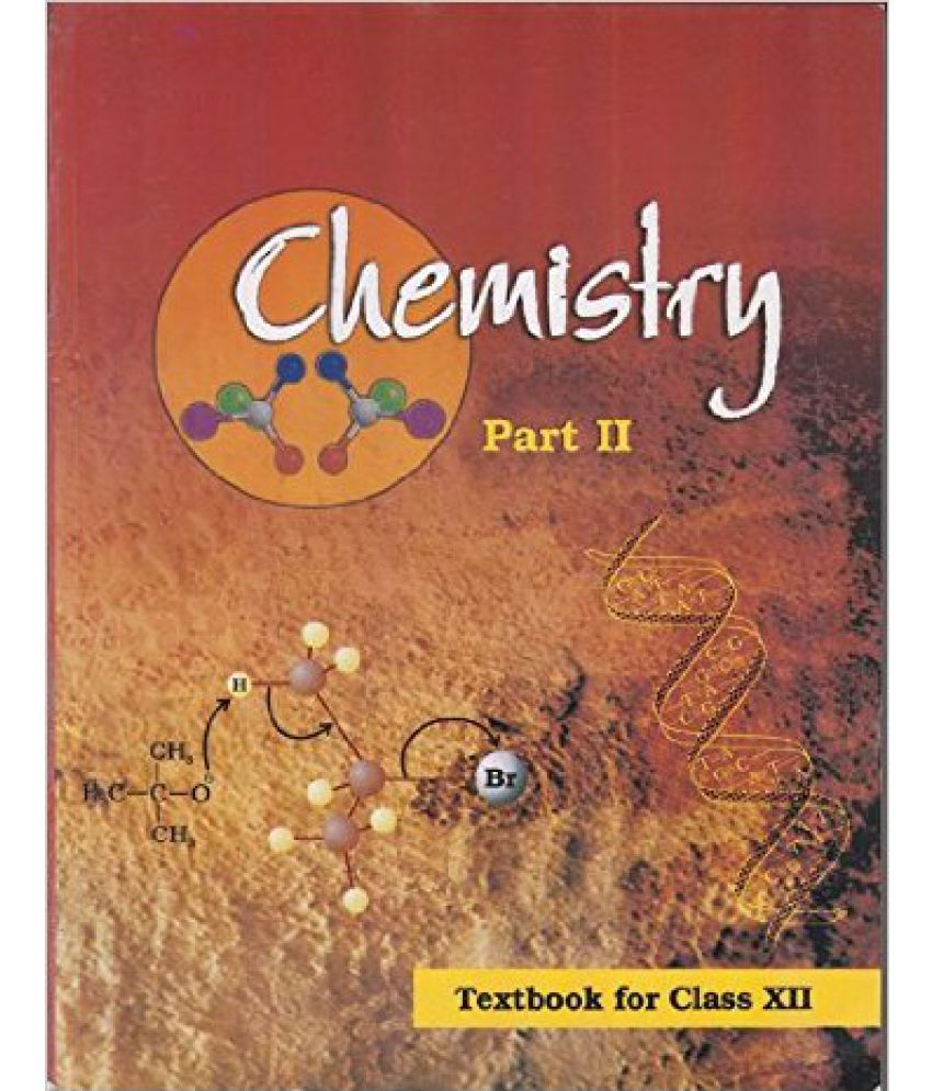 Chemistry Part II for Class XII by NCERT: Buy Chemistry Part II for ...