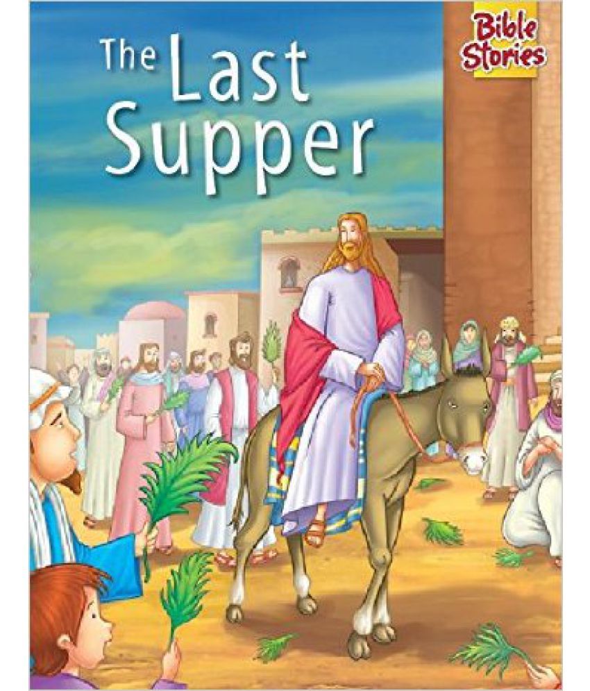 BIBLE STORIESTHE LAST SUPPER Buy BIBLE STORIESTHE LAST SUPPER Online