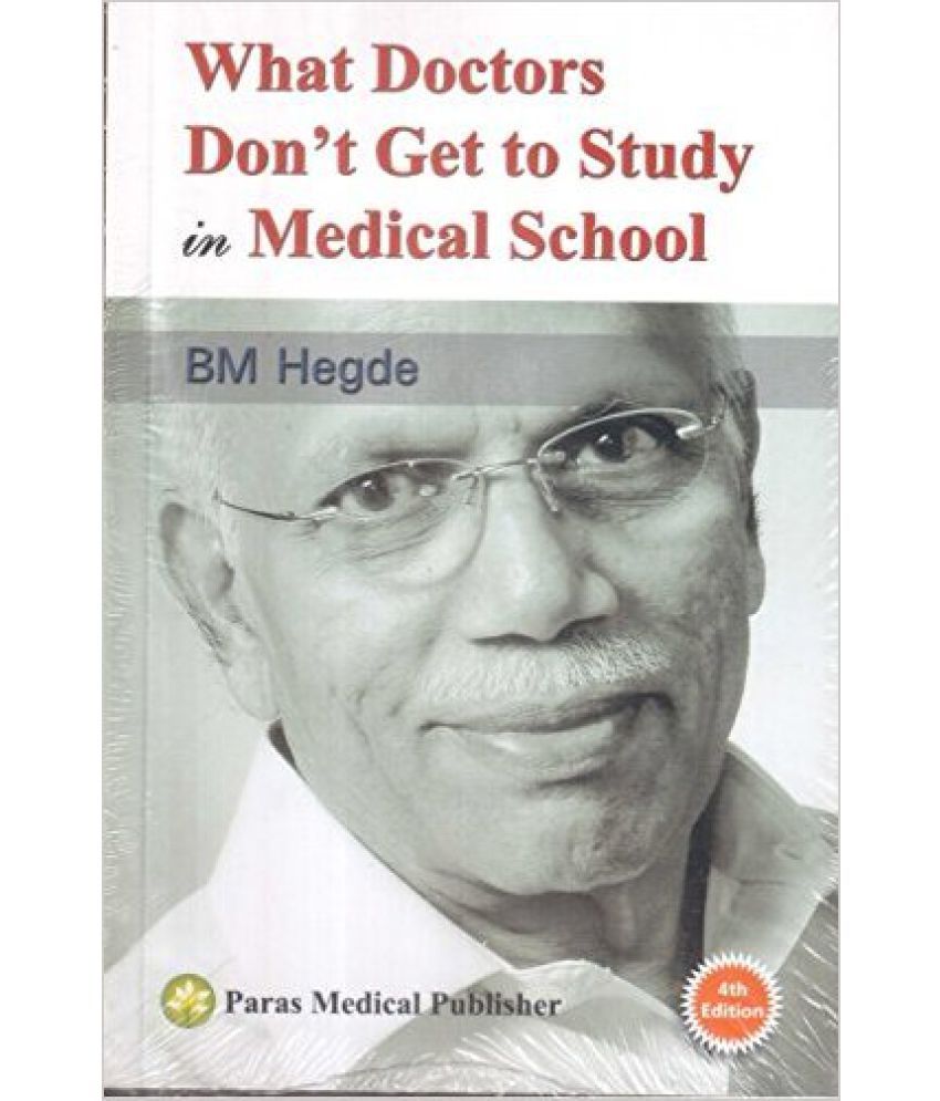What Doctors Don't Get to Study in Medical School Buy What Doctors Don