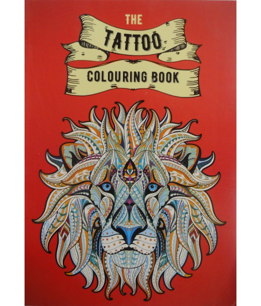 The Tattoo Colouring Book for Adults Buy The Tattoo Colouring Book for