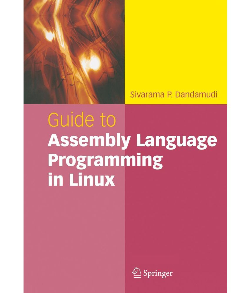 Guide To Assembly Language Programming In Linux: Buy Guide To Assembly ...