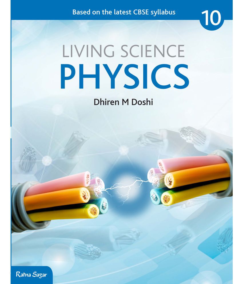     			CCE Living Science Physics, Class X,   (2017 Edition)