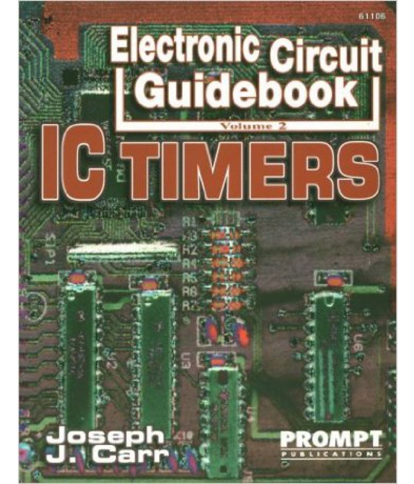 Electronic Circuit Guidebook, Vol 2 Ic Timers Buy Electronic Circuit