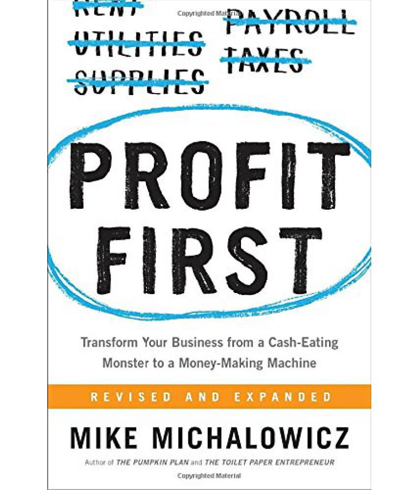     			Profit First Transform Your Business from a Cash-Eating Monster to a Money-Making Machine
